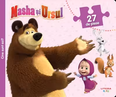 MASHA SI URSUL. CINE SUNT AZI? 3 seturi de piese de imbinat distractive