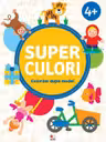 SUPERCULORI. Coloram dupa model 4+ Vol.2