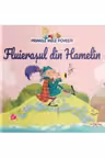 PRIMELE MELE POVESTI. FLUIERASUL DIN HAMELIN