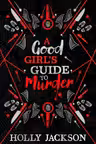 A Good Girl's Guide to Murder (Book 1) (Special Collector's Edition)