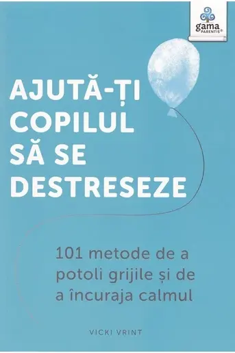 Ajuta-ti copilul sa se destreseze
