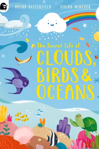 The Secret Life of Clouds, Birds & Oceans