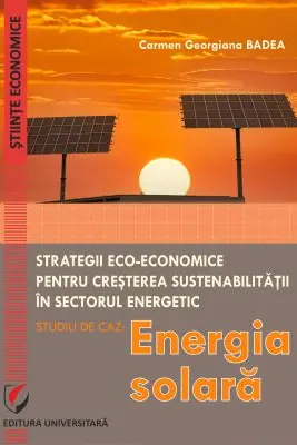 Eco-Economic Strategies for Increasing Sustainability in the Energy Sector. Case Study - Sollar Energy