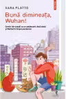 Buna dimineata, Wuhan!