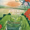 Dinozaurii pitici. De-a v-ați strigătelea
