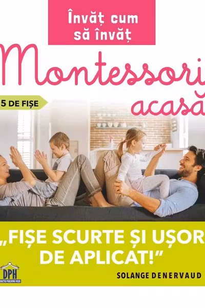 Invat cum sa invat. Montessori acasa in 35 de fise