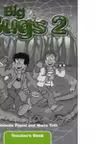 Big Bugs 2 Teacher s Book