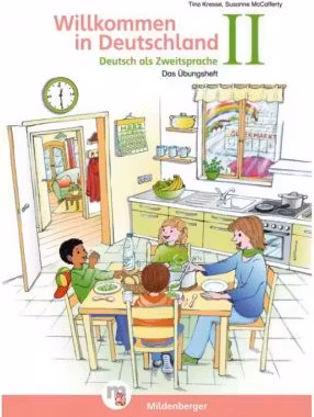 Willkommen in Deutschland. Deutsch als Zweitsprache II Übungsheft II mit Stickerbogen und Lösungen