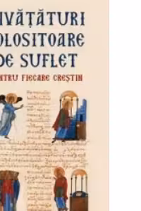 Invataturi folositoare de suflet pentru fiecare crestin