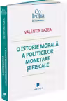 O istorie morala a politicilor monetare si fiscale