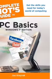The Complete Idiot's Guide to PC Basics, Windows 7 Edition
