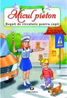 Micul pieton. Reguli de circulatie pentru copii