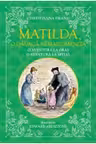 MATILDA, O DADACA NEMAIPOMENITA. O aventura la oras, o aventura la spital.