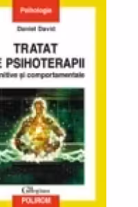 Tratat de psihoterapii cognitive si comportamentale