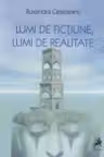 Lumi de fictiune, lumi de realitate