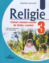 Religie. Cultul romano-catolic de limba română - Clasa 3 - Manual