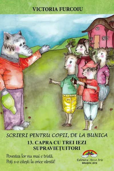 Scrieri pentru copii, de la bunica Vol.13: Capra cu trei iezi supraviețuitori