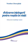 Activarea intelegerii pentru reusita in viata