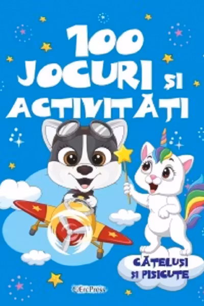 100 jocuri si activitati - Catelusi si pisicute
