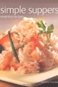 THE ESSENTIAL RECIPE COOKBOOK SERIES: SIMPLE SUPPERS