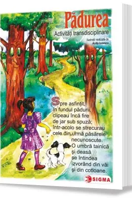 Padurea. Activitati transdisciplinare. Carte uriasa