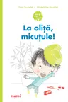 La olita, micutule!