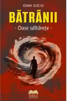 Bătrânii. Oase săltărețe