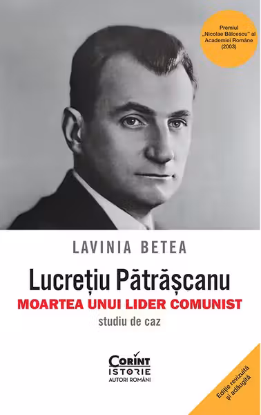 Lucretiu Patrascanu – Moartea unui lider comunist
