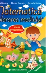 Matematica. Explorarea mediului - Clasa pregatitoare