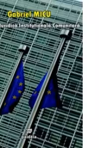 Ordinea Juridica Institutionala Comunitara