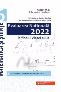 Evaluarea Nationala 2022 la finalul clasei a VI-a. Matematica si stiinte