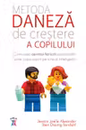 Metoda daneza de crestere a copilului.