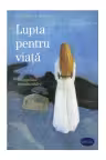 Lupta pentru viata