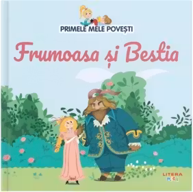 PRIMELE MELE POVESTI. FRUMOASA SI BESTIA