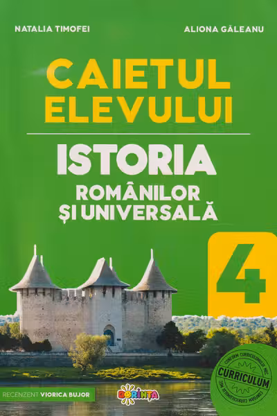 Istoria Romanilor si Universala. Caietul elevului cl.4
