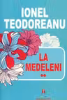 La Medeleni. Volumul 2