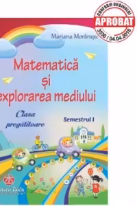 Matematica si explorarea mediului pentru clasa pregatitoare semestrul 1