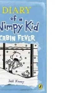 Diary of a Wimpy Kid: Cabin Fever (Book 6)