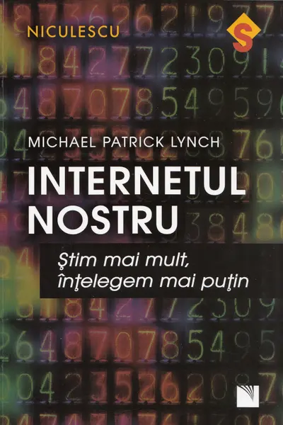 Internetul nostru. stim mai mult intelegem mai putin