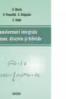 Transformari integrale continue, discrete si hibride
