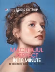 Machiajul perfect in 10 minute