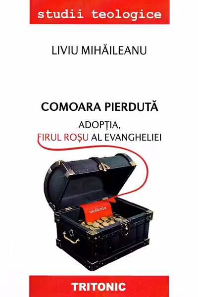 Comoara pierdută. Adopția, firul roșu al Evangheliei