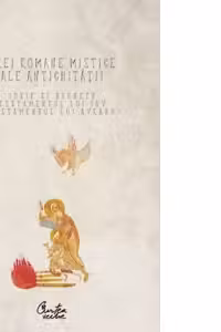 Trei romane mistice ale Antichitatii - Iosif si Aseneth, Testamentul lui Iov, Testamentul lui Avraam - Editia a II-a revizuita