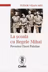 La scoala cu Regele Mihai