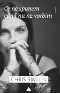 Ce ne spunem cand nu ne vorbim