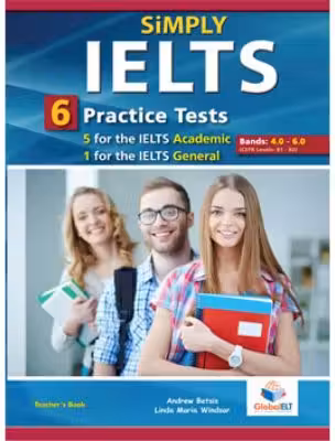 Simply IELTS 5 Academic tests & 1 general test Teacher's book