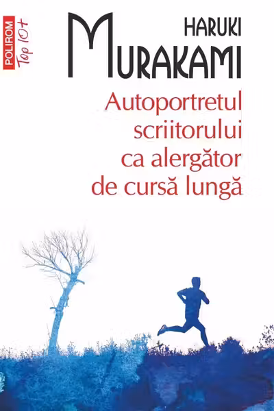 Autoportretul scriitorului ca alergator de cursa lunga