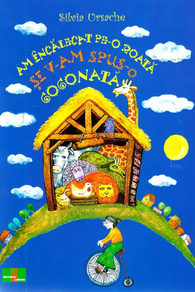 Am incalecat pe-o roata si v-am spus-o gogonata