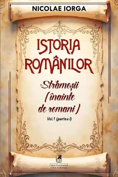 Istoria romanilor Volumul 1. Partea 1. Stramosii (inainte de romani)