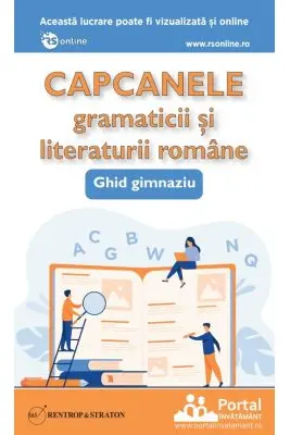 Capcanele gramaticii si literaturii romane. Ghid gimnaziu - prof. dr. Oana Chelaru